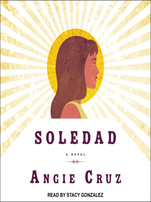 Title details for Soledad by Angie Cruz - Available